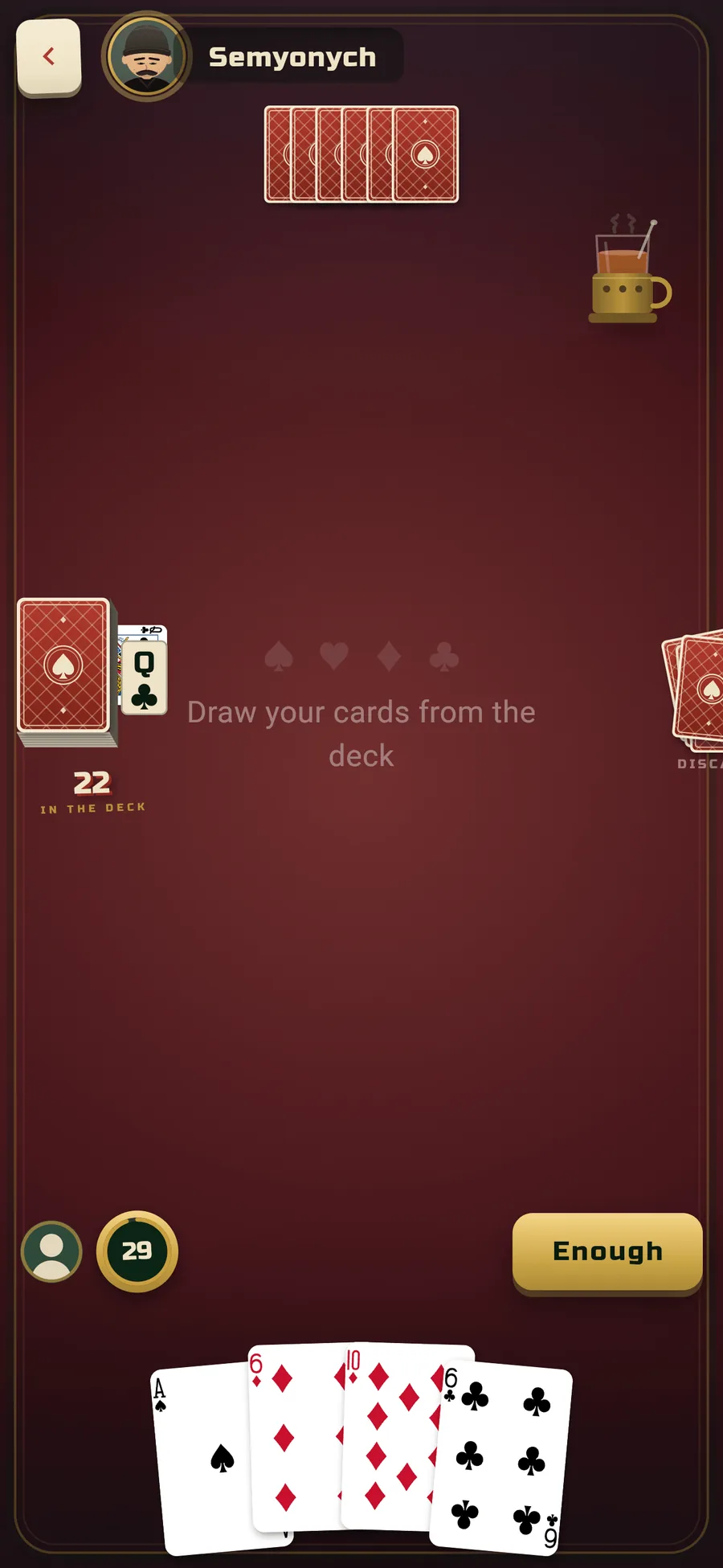 The manual refill window: Draw your cards from the deck, twenty two left in the deck, and the Enough button